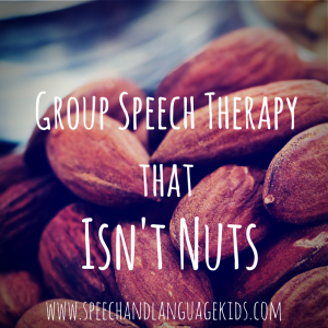Group Speech Therapy that isn't nuts