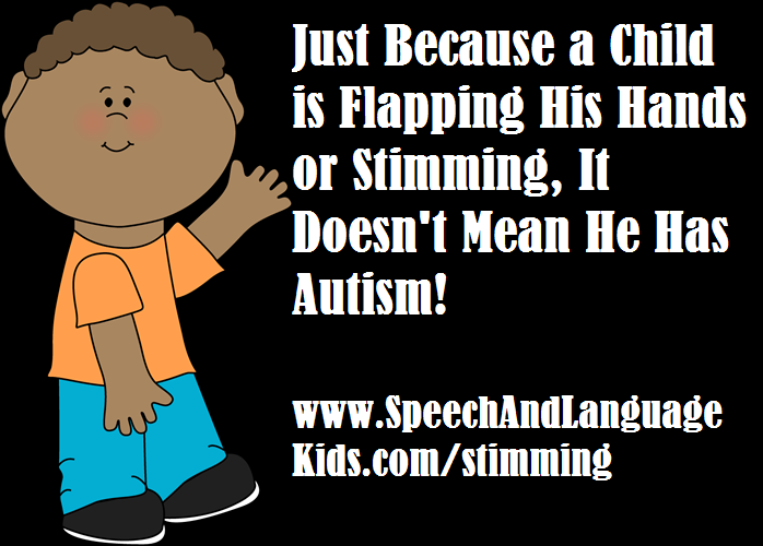 How To Stop Flapping And Other Self Stimulatory Behaviors Speech