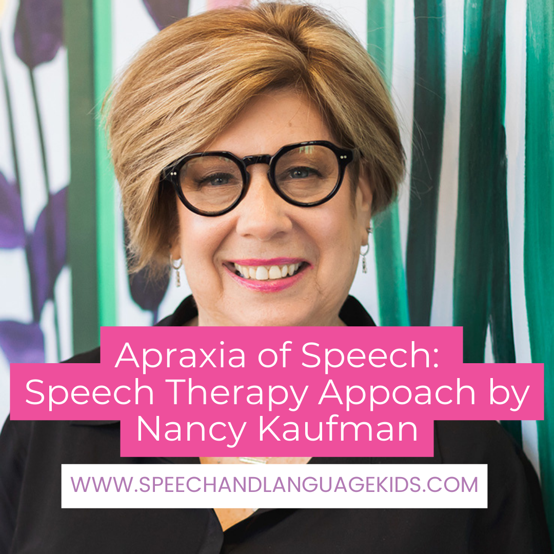 Apraxia of Speech Therapy with Nancy Kaufman