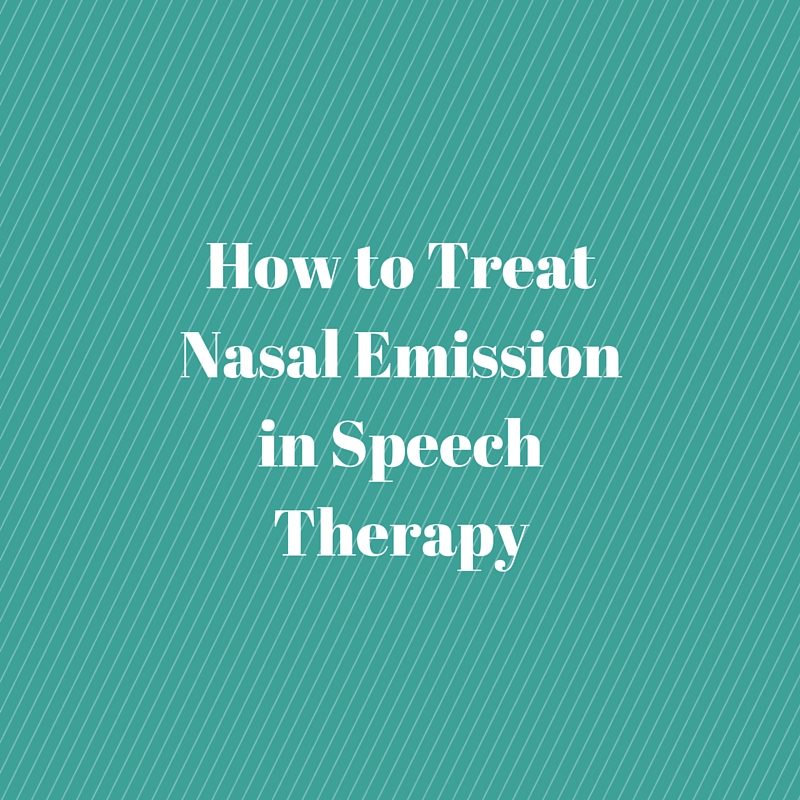 How to Treat Nasal Emission in Speech Therapy Speech And Language Kids