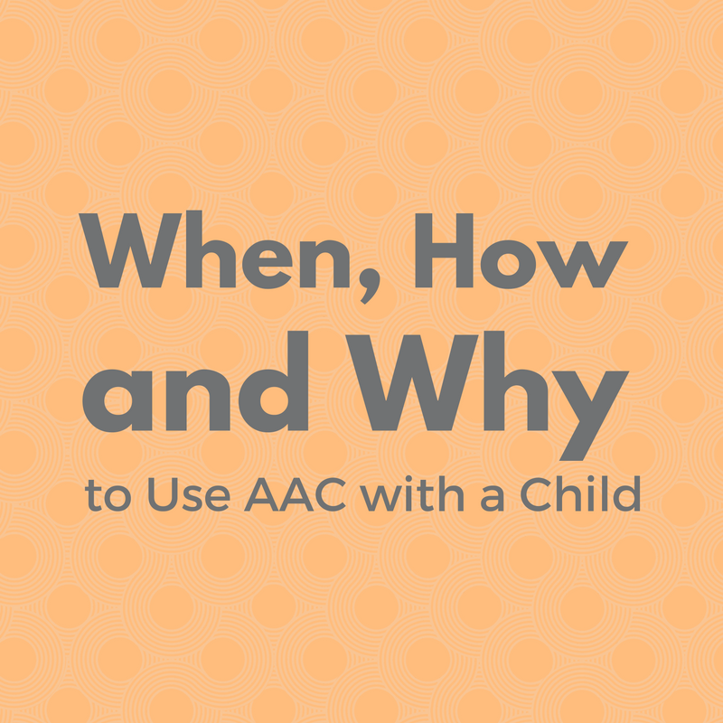 When how and why to use aac with a child speech and language kids