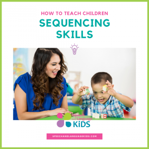How to Teach Sequencing Skills