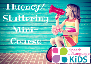 Fluency stuttering mini course