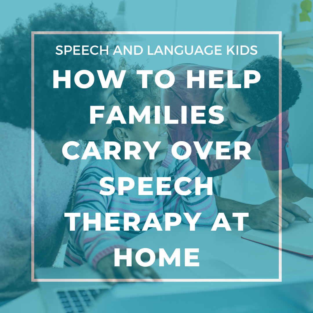 help families carry over speech therapy at home