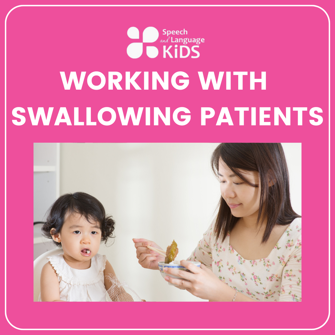 Working with Swallowing Patients