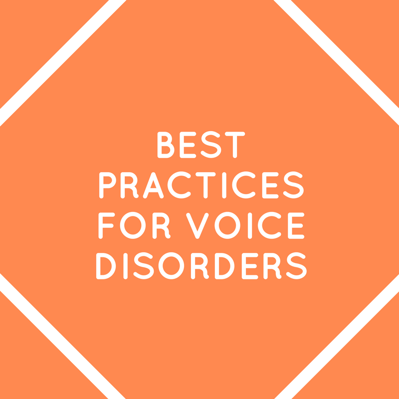 Best Practices for Voice Disorders Speech And Language Kids