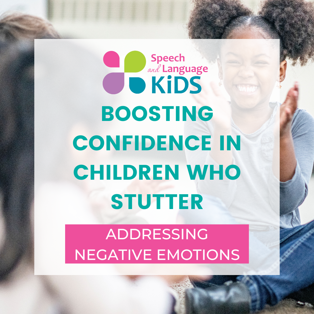 boosting confidence in children who stutter: addressing negative emotions