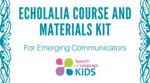 Echolalia Course and Materials Kit