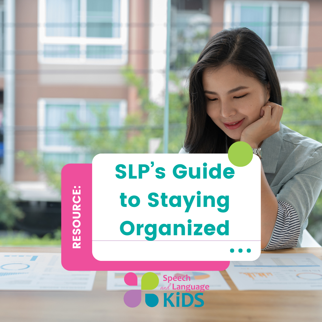 slp's guide to staying organized and stressing less