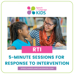 5-minute sessions for RTI students