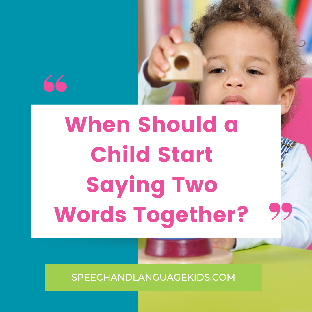 when should a child start putting two words together?