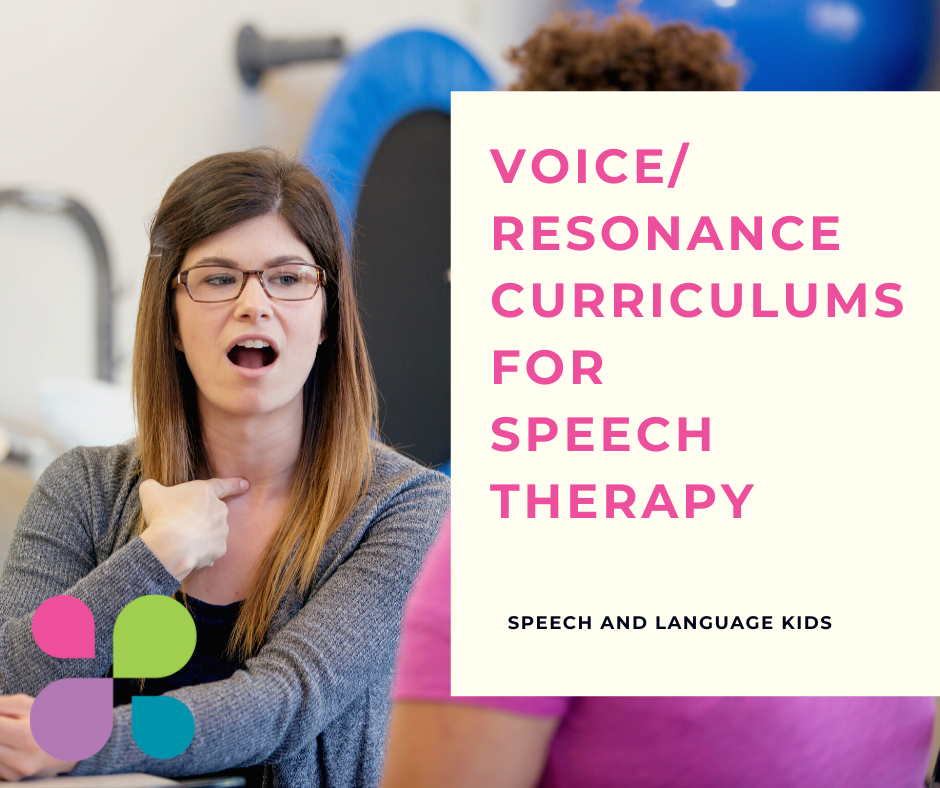 Voice/Resonance Curriculums for Speech Therapy